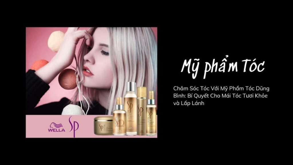 my-pham-toc-dung-binh-bi-quyet-cho-mai-toc-khoe-lap-lánh