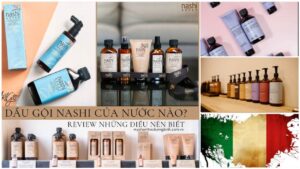 Dầu gội Nashi của nước nào review những điều nên biết