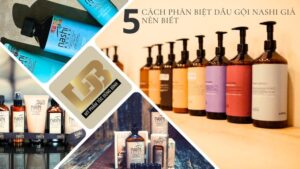 5 Cách phân biệt dầu gội Nashi giả nên biết