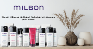 Dầu gội Milbon có tốt không? Cách nhận biết dòng sản phẩm Milbon